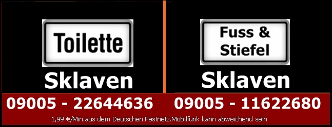 Telefonnummern für Toilettensklaven und Stiefellecker